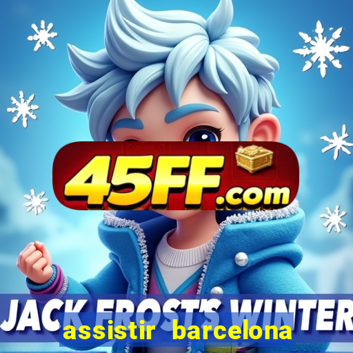 assistir barcelona x real madrid futemax